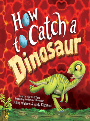 cover image of How to Catch a Dinosaur